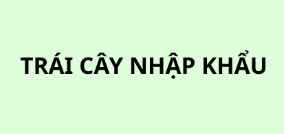Trái Cây Nhập Khẩu